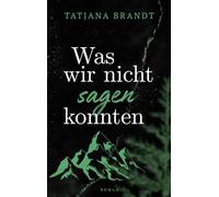 Was wir nicht sagen konnten