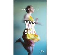 Was wir sind | Anna Hope Anna HopeAnna Hope (Auteur)