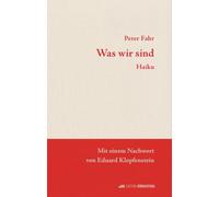Was wir sind: Haiku