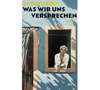Was wir uns versprechen Roman | »Ein völlig erschütterndes Buch! Schon jetzt der unumgänglichste Roman des Jahres.« Cosmopolitan - Camille Laurens - DTV - ebook (ePub) - Livre