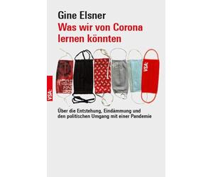 Was wir von Corona lernen könnten: Über die Entstehung, Eindämmung und den politischen Umgang mit einer Pandemie