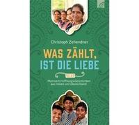 Was za¨hlt, ist die Liebe | Christoph Zehendner Christoph Zehendner (Auteur)