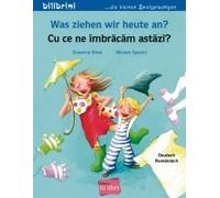 Was Ziehen Wir Heute An? Kinderbuch Deutsch-Rumänisch