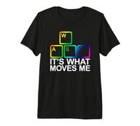 WASD It's What Moves Me T-Shirt Haut de Gamme