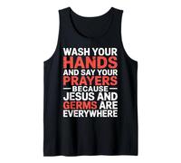 Wash Hands and Pray Jesus and Germs are Everywhere - Débardeur