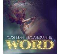 Washed in the Water of the Word