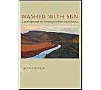 Washed With Sun: Landscape And The Making Of White South Africa