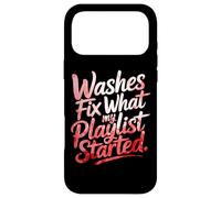 Washes Fix What My Playlist Started Coque pour iPhone 17 Pro Max