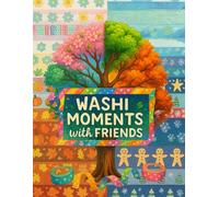 Washi Moments with Friends: Ein liebevolles Ausmal- und Bastelbuch durchs Jahr - mit süßen Motiven und Platz für Washi-Tape, Sticker & kreative Hintergründe.
