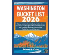 Washington Bucket List 2026: A Local Guide to National Parks, Hidden Gems, and Iconic Seattle Sights with Detailed Itineraries and Planning Tips for an Unforgettable Pacific Northwest Adventure.