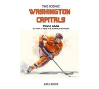 Washington Capitals: The Iconic Washington Capitals Trivia Book