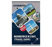 Washington DC in 3 Days (Travel Guide 2025): Discover 72 Hours of Culture, History, Food, and Must-See Sights in the Nation’s Capital