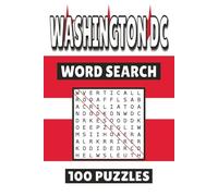 Washington DC Word Search: 100 Pages of USA Puzzles, Word Scramble, Word Find, and Vocabulary Activities for Kids, Adults, and Seniors