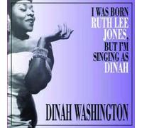 Washington Dinah - I Was Born Ruth Lee Jones But I'm [Import]