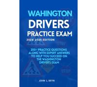 Washington Drivers Practice Exam: 200+ Practice Questions Along With Expert Answers To Help You Succeed On The Washington Driver's Exam