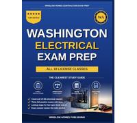 Washington Electrical and Low Voltage Contractor Exam Prep: All 18 License Classifications: Open-Book Study System with Lookup Maps, Practice Exams, Math Walkthroughs, and a Printable Tab Set