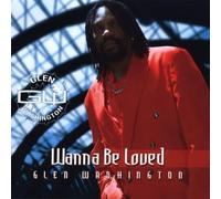 Washington,Glen - Wanna Be Loved
