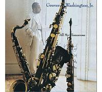 Grover Washington Jr. – All My Tomorrows – CD – Sony