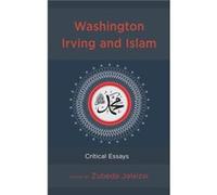 Washington Irving and Islam Washington Irving and Islam (Auteur)