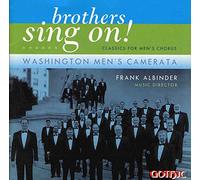 Washington Men'S Camerata - Brothers Sing On: Classics for Men's Choir