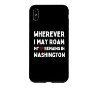 Washington Où Que j'aille, Mon cœur Reste à Washington Coque pour iPhone XS Max
