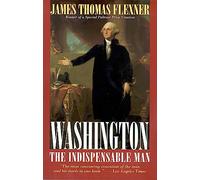 Washington: The Indispensable Man