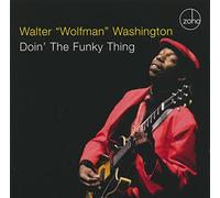Washington, Walter -Wolfm - Doin' the Funky Thing