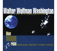 Washington Walter Wolfman - Blue Moon Risin' [Import]