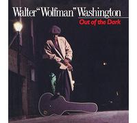 Washington, Walter Wolfman - Out of The Dark
