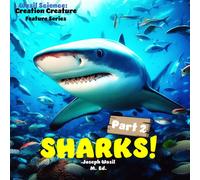 Wasil Science: Creation Creature Features Sharks! Part 2