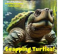 Wasil Science: Creation Creature Features Snapping Turtles!