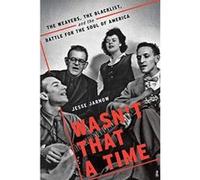 Wasn't That a Time: The Weavers, the Blacklist, and the Battle for the Soul of America - [Version Originale] Inconnu (Auteur)