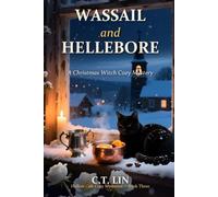 Wassail and Hellebore: A Christmas Witch Cozy Mystery