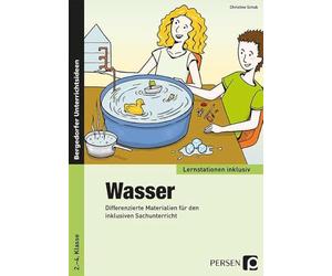 Wasser: Differenzierte Materialien für den inklusiven Sachunterricht (2. bis 4. Klasse)