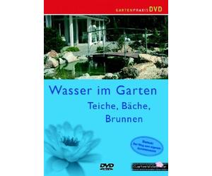 Wasser im Garten - Teiche, Bäche, Brunnen