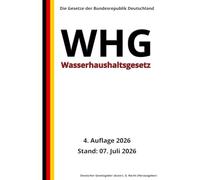 Wasserhaushaltsgesetz - WHG, 4. Auflage 2026: Die Gesetze der Bundesrepublik Deutschland