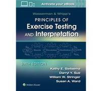 Wasserman Whipps Principles of Exercise Testing and Interpretation by Ward & Susan & PhD Darryl Y. Sue William W. Stringer (Auteur)