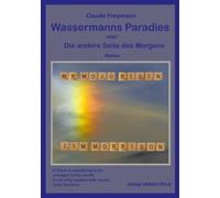 Wassermanns Paradies: Die andere Seite des Morgens