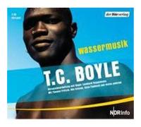 Wassermusik. 4 CDs Boyle, Tom Coraghessan (Auteur)