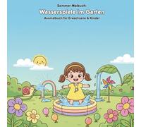 Wasserspiele im Garten: Geschichte & Malbuch: Für Erwachsene & Kinder: 36 Ausmalbilder - 21.59 x 21.59 cm - Große Motive für kleine Künstler
