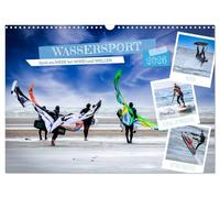 Wassersport - Spaß am Meer bei Wind und Wellen (Wandkalender 2026 DIN A3 quer), CALVENDO Monatskalender: Aktionsreiche Fotos verschiedener Wassersportarten