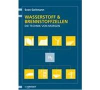 Wasserstoff- und Brennstoffzellen Geitmann, Sven (Auteur)