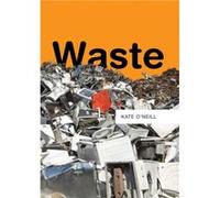 Waste by Kate UC Berkeley ONeill Kate UC Berkeley ONeill (Auteur)