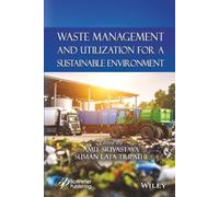 Waste Management and Utilization for a Sustainable Environment