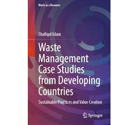 Waste Management Case Studies from Developing Countries: Sustainable Practices and Value Creation