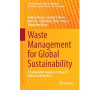 Waste Management for Global Sustainability: A Comparative Analysis of China-us Policies and Practices