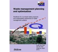 Waste Management Planning And Optimisation. Handbook For Municipal Waste Prognosis And Sustainability Assessment Of Waste Management Systems