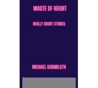 Waste Of Height Really Short Stories