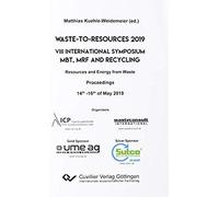 Waste-To-Resources 2019. Viii International Symposium Mbt, Mrf And Recycling Resources And Energy From Waste. Proceedings 14th -16th Of May 2019