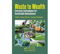 Waste to Wealth: Emerging Technologies for Sustainable Development